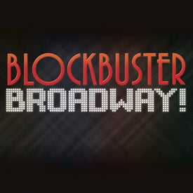 BlockBusterBroadway_AXS_275x275.jpg